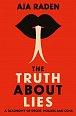 The Truth About Lies : A Taxonomy of Deceit, Hoaxes and Cons