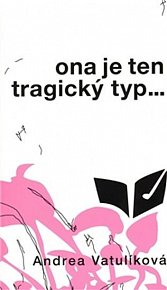 Ona je ten tragický typ