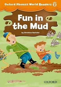 Oxford Phonics World 2 Reader Fun in the Mud