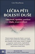 Léčba pěti bolestí duše - Odmítnutí, opuštění, ponížení, zrada, nespravedlnost