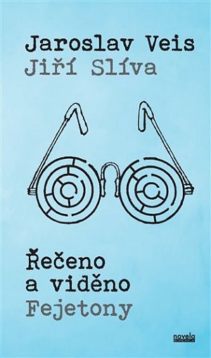 Řečeno a viděno - Fejetony