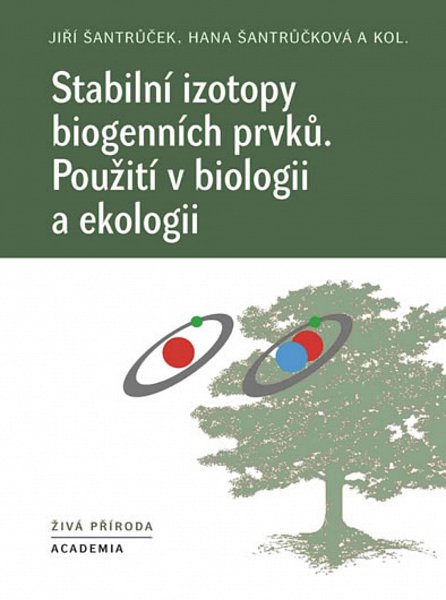 Náhled Stabilní izotopy biogenních prvků - Použití v biologii a ekologii