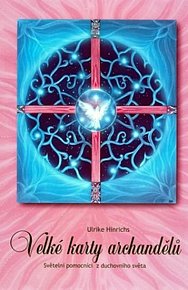 Velké karty archandělů - Světelní pomocníci z duchovního světa
