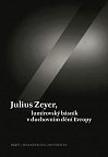 Julius Zeyer, lumírovský básník v duchovním dění Evropy