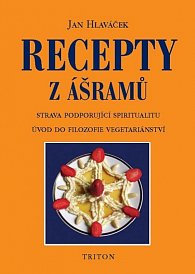 Recepty z ášrámů - strava podporující spirit.