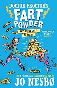 Doctor Proctor´s Fart Powder: The Great Gold Robbery