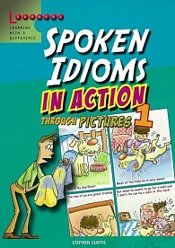 Spoken Idioms in Action 1: Learning English through pictures