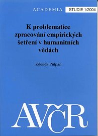 K problematice zpracování empirických šetření v humanitních vědách - Studie 1/2004