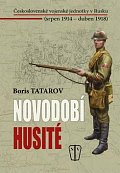 Novodobí husité - Československé vojenské jednotky v Rusku (srpen 1914 – duben 1918)