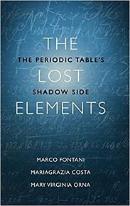 The Lost Elements: The Periodic Table´s Shadow Side