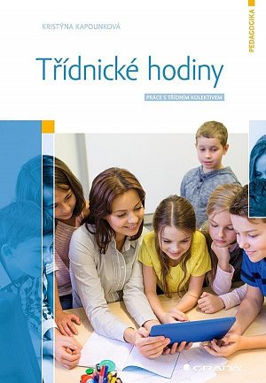 Třídnické hodiny - Práce s třídním kolektivem