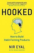 Hooked : How to Build Habit-Forming Products
