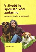 V životě je spousta věcí zadarmo