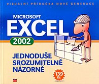 Excel 2002 - jednoduše, srozumitelně, názorně