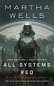 All Systems Red : The Murderbot Diaries