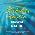 Šlabikár šťastia 1 - Návrat k sebe - CDmp3 (Číta Miloslav Kráľ)