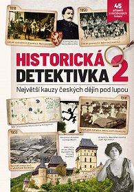 Historická detektivka 2 - Největší kauzy českých dějin pod lupou