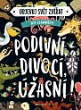 Objevuj svět zvířat – Podivní, divocí, úžasní!