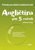 Průvodce k učebnicové sadě Angličtina pro 5.roč. ZŠ