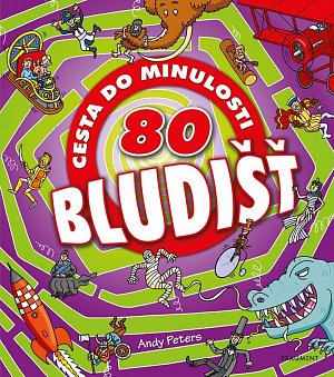 80 bludišť – Cesta do minulosti