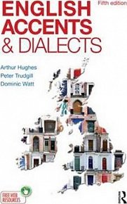 English Accents and Dialects : An Introduction to Social and Regional Varieties of English in the British Isles, Fifth Edition