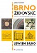 Brno židovské - Historie a památky židovského osídlení města Brna