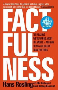 Factfulness : Ten Reasons We´re Wrong About The World - And Why Things Are Better Than You Think, 1.  vydání