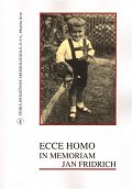 Ecce Homo in Memoriam Jan Fridrich