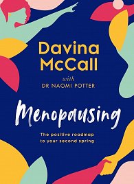Menopausing : The Positive Roadmap to Your Second Spring