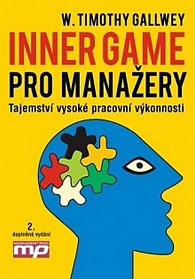 Inner game pro manažery - Tajemství vysoké pracovní výkonnosti