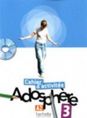 Adosphere 3 (A2) Cahier d´activités + CD-ROM