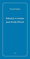 Pokud je to možné, jsem Fredy Hirsch
