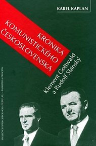 Kronika komunistického Československa, Gottwald a Slánský - Klement Gottwald a Rudolf Slánský