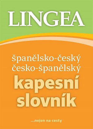 Španělsko-český, česko-španělský kapesní slovník ...nejen na cesty, 6.  vydání