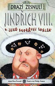 Drazí zesnulí - Jindřich VIII. a jeho popravčí špalek