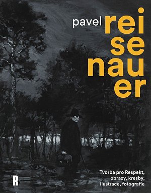 Pavel Reisenauer: Tvorba pro Respekt, obrazy, kresby, ilustrace, fotografie