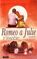Romeo a Julie z Vysočan - Příběhy psané životem 1