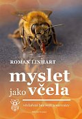 Myslet jako včela - Včelaření bez rojů a varroázy, 2.  vydání