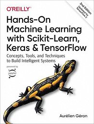 Hands-On Machine Learning With Scikit-Learn, Keras, and TensorFlow Concepts, Tools, and Techniques to Build Intelligent Systems