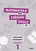 Matematika pro SŠ 1.díl - Pracovní sešit / Základní poznatky, 2.  vydání