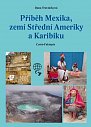 Příběh Mexika, zemí Střední Ameriky a Karibiku