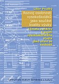 Rozvoj osobnosti vysokoškoláků jako součást kvality výuky - Témata a otázky k pojetí vysokoškolského studia jako učení se svobodě