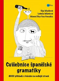 Cvičebnice španělské gramatiky - 8000 příkladů s řešením na vedlejší straně