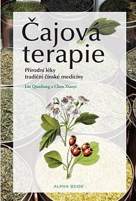 Čajová terapie - Přírodní léky tradiční čínské medicíny