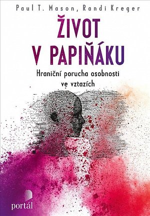 Život v papiňáku - Hraniční porucha osobnosti ve vztazích
