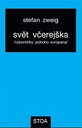 Svět včerejška - Vzpomínky jednoho Evropana