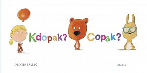 Kdopak? Copak?