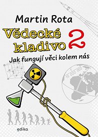 Vědecké kladivo 2 - Jak fungují věci kolem nás