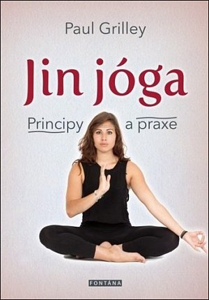 Jin jóga - Principy a praxe