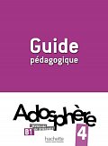 Adosphere 4 (B1) Guide pédagogique